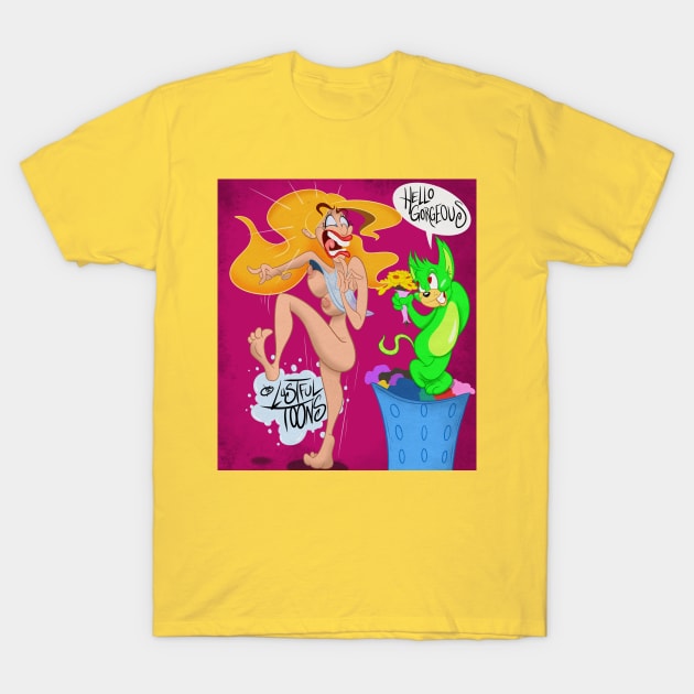 Hello Gorgeous! T-Shirt by Lustful Toons